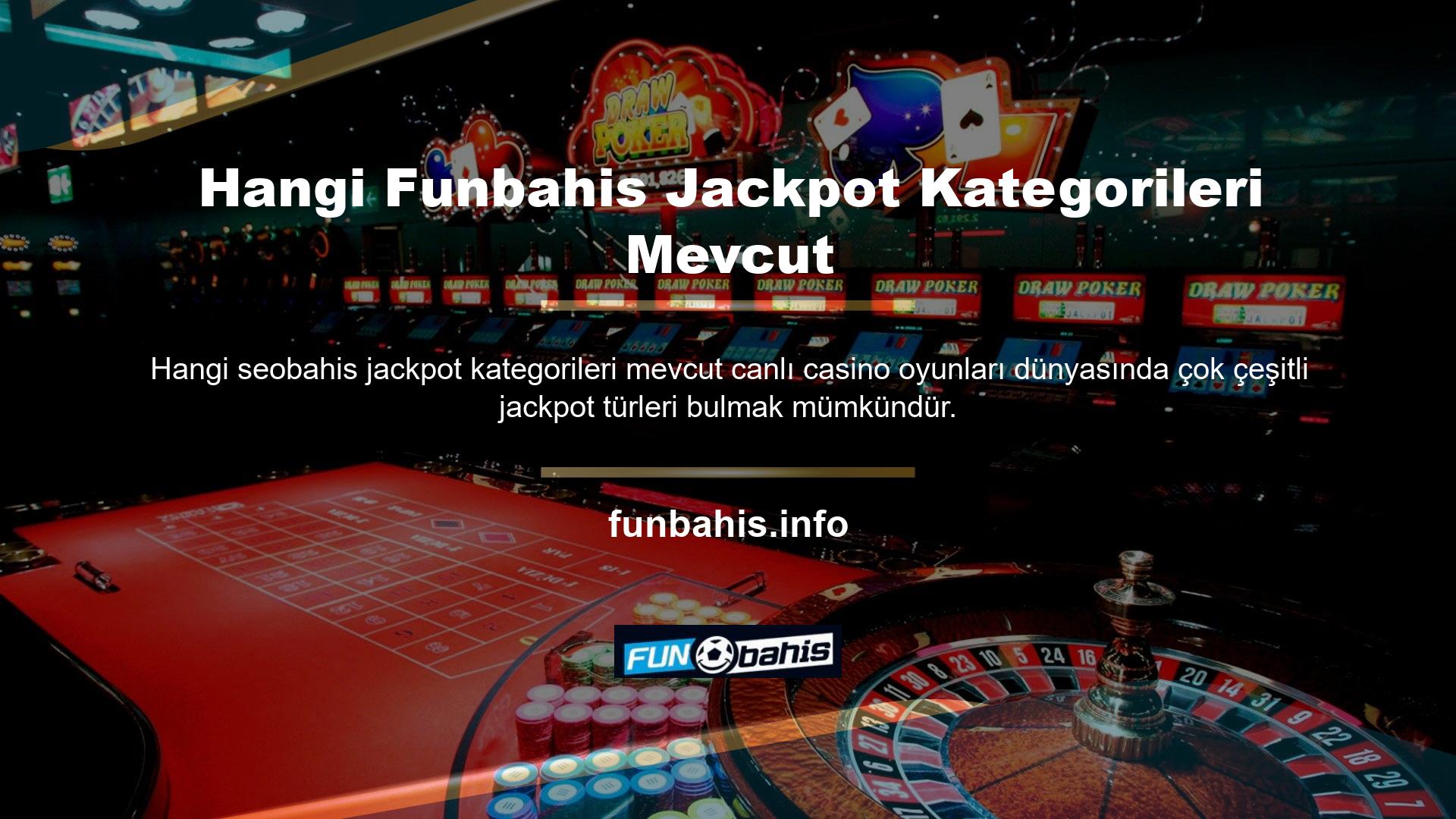 Bu nedenle oyun kategorilerinde Funbahis jackpotunun açıklamasına yer verilmiştir